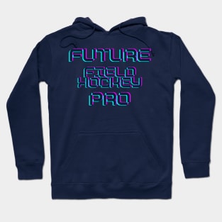 Future field hockey pro Hoodie